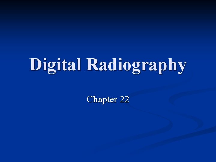 Digital Radiography Chapter 22 