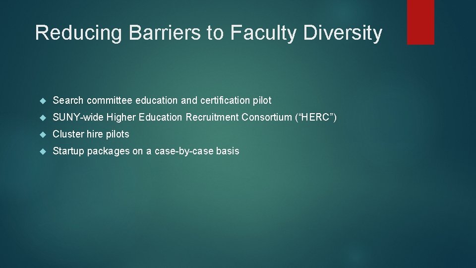 Reducing Barriers to Faculty Diversity Search committee education and certification pilot SUNY-wide Higher Education