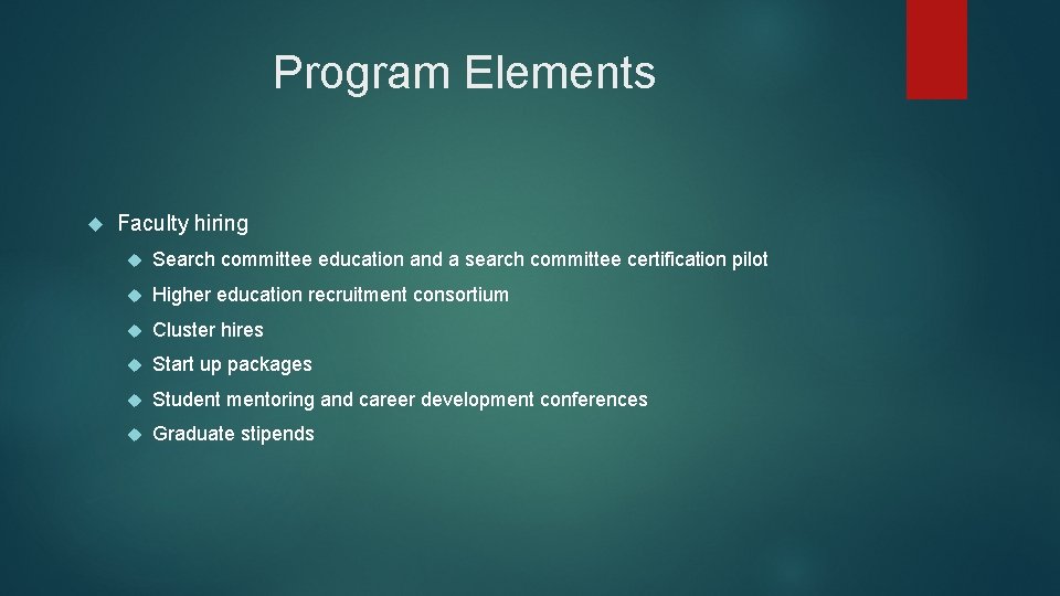 Program Elements Faculty hiring Search committee education and a search committee certification pilot Higher