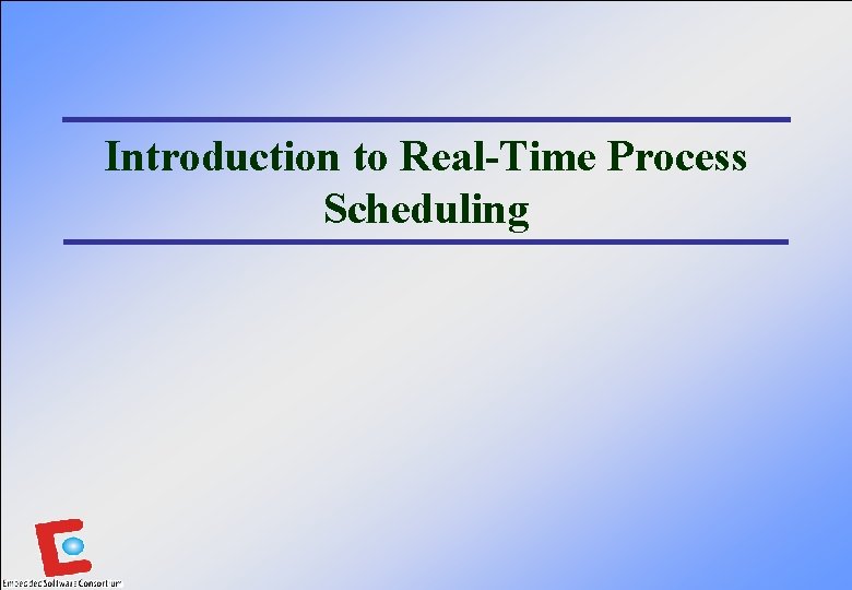 Introduction to Real-Time Process Scheduling 