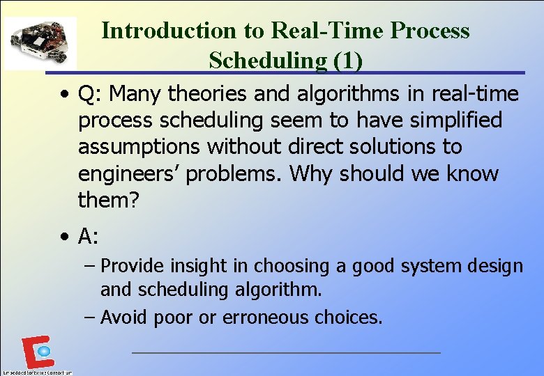 Introduction to Real-Time Process Scheduling (1) • Q: Many theories and algorithms in real-time