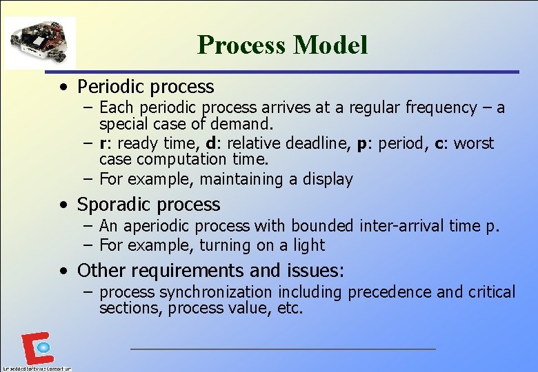 Process Model • Periodic process – Each periodic process arrives at a regular frequency