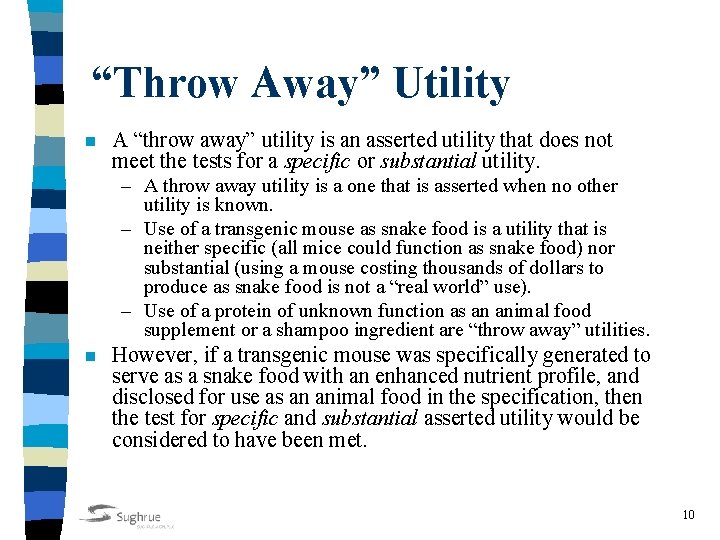 “Throw Away” Utility n A “throw away” utility is an asserted utility that does