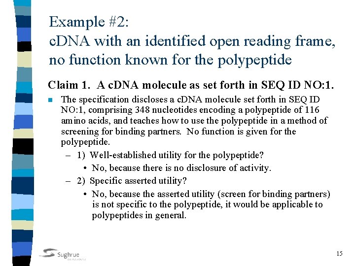 Example #2: c. DNA with an identified open reading frame, no function known for