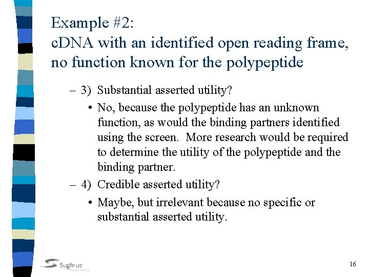 Example #2: c. DNA with an identified open reading frame, no function known for