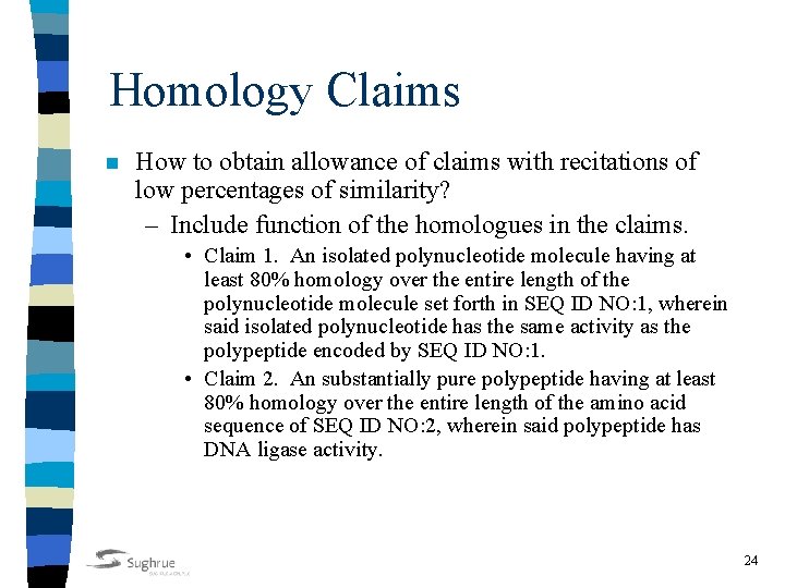 Homology Claims n How to obtain allowance of claims with recitations of low percentages