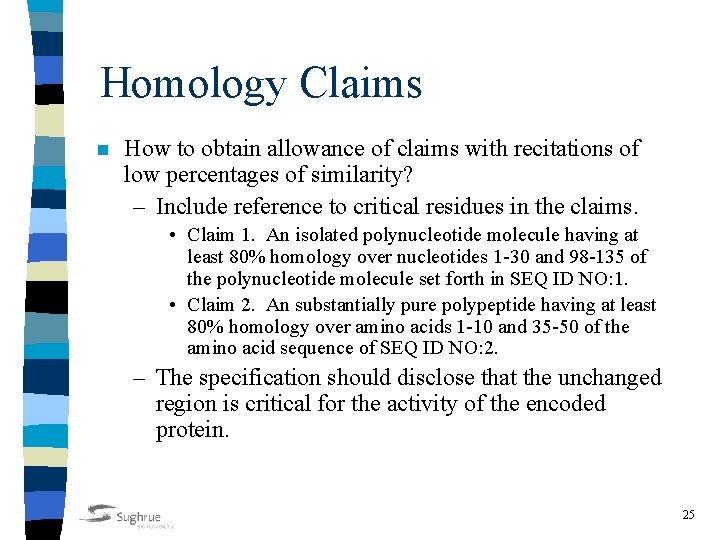 Homology Claims n How to obtain allowance of claims with recitations of low percentages