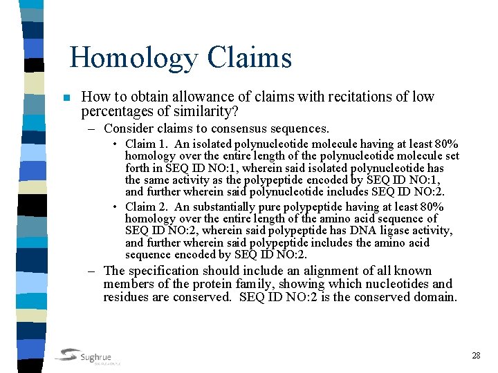 Homology Claims n How to obtain allowance of claims with recitations of low percentages