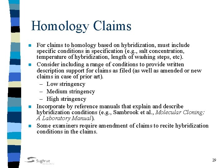 Homology Claims n n For claims to homology based on hybridization, must include specific