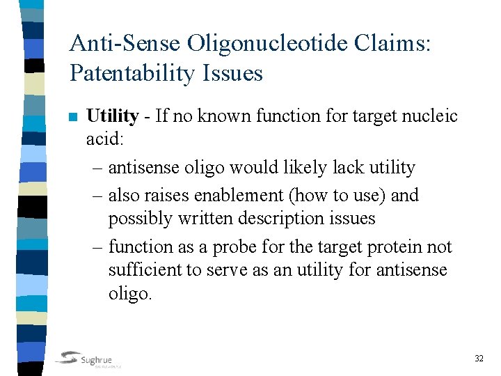 Anti-Sense Oligonucleotide Claims: Patentability Issues n Utility - If no known function for target