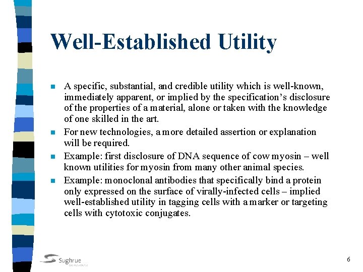 Well-Established Utility n n A specific, substantial, and credible utility which is well-known, immediately