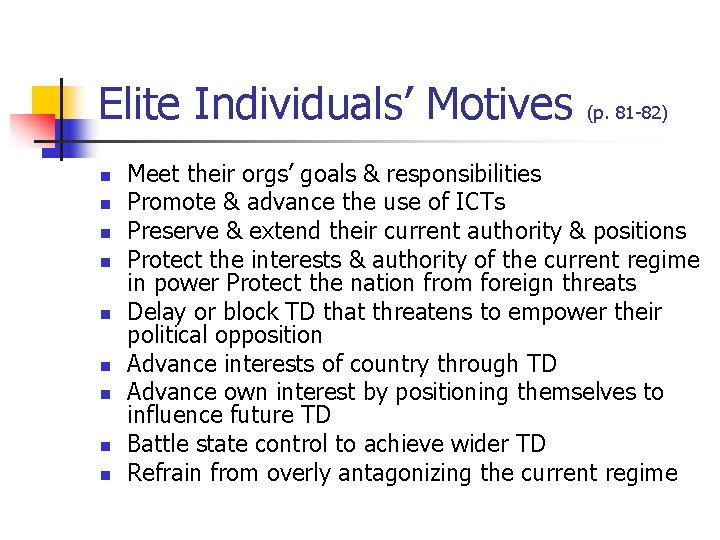 Elite Individuals’ Motives n n n n n (p. 81 -82) Meet their orgs’