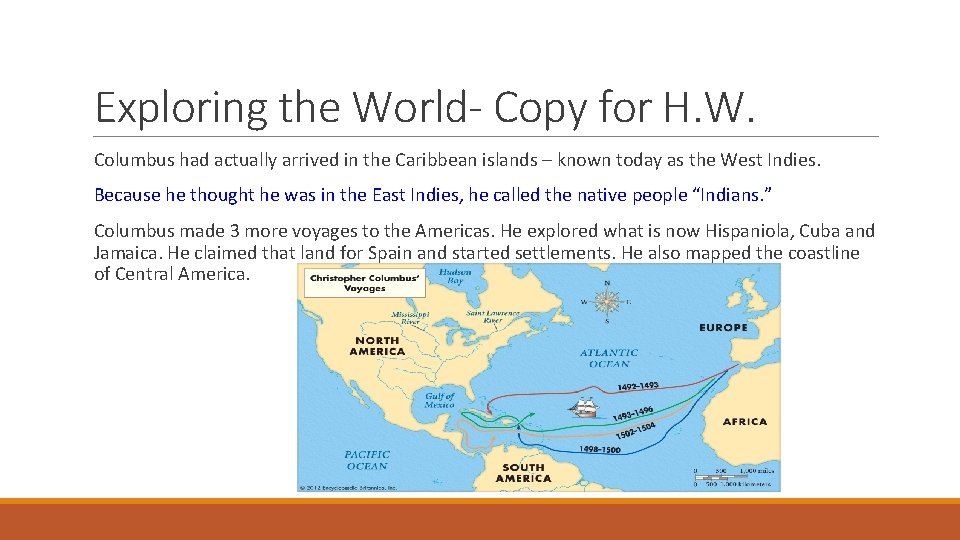 Exploring the World- Copy for H. W. Columbus had actually arrived in the Caribbean