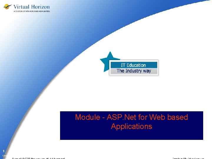 Module - ASP. Net for Web based Applications 1 Company Confidential 
