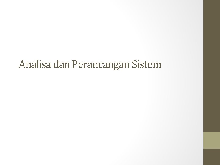 Analisa dan Perancangan Sistem 