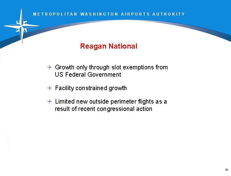 METROPOLITAN WASHINGTON AIRPORTS AUTHORITY Reagan National Q Growth only through slot exemptions from US