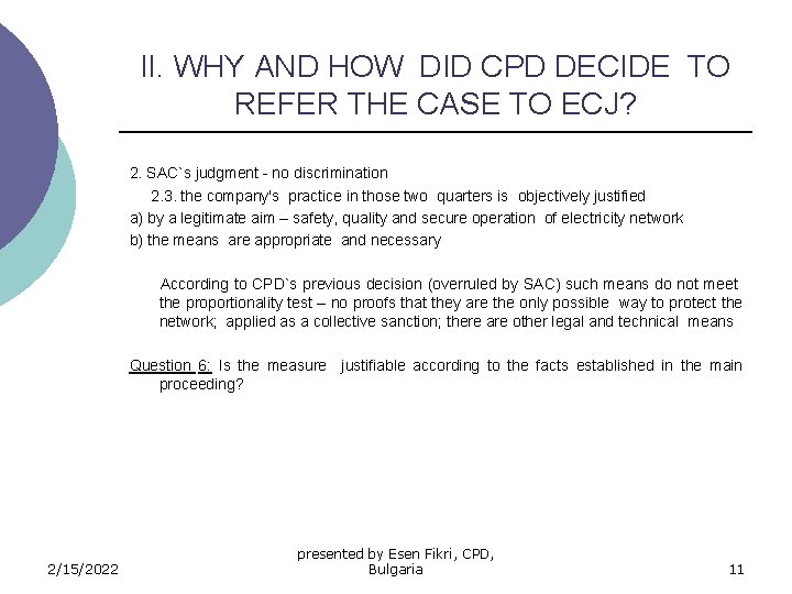 II. WHY AND HOW DID CPD DECIDE TO REFER THE CASE TO ECJ? 2.