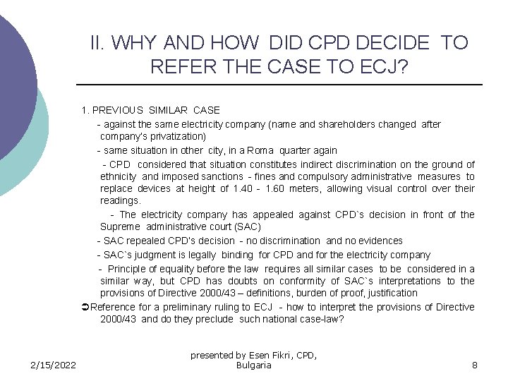 II. WHY AND HOW DID CPD DECIDE TO REFER THE CASE TO ECJ? 1.