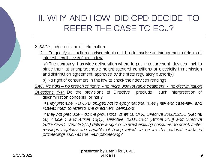 II. WHY AND HOW DID CPD DECIDE TO REFER THE CASE TO ECJ? 2.