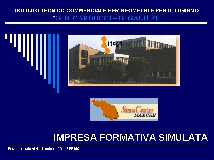 ISTITUTO TECNICO COMMERCIALE PER GEOMETRI E PER IL TURISMO “G. B. CARDUCCI – G.