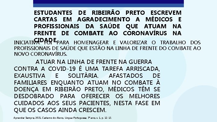 ESTUDANTES DE RIBEIRÃO PRETO ESCREVEM CARTAS EM AGRADECIMENTO A MÉDICOS E PROFISSIONAIS DA SAÚDE