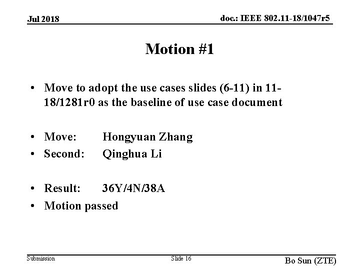 doc. : IEEE 802. 11 -18/1047 r 5 Jul 2018 Motion #1 • Move