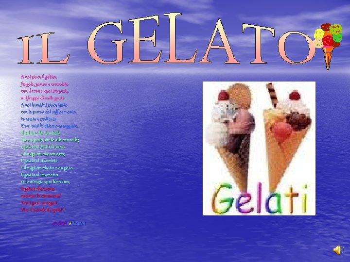 A noi piace il gelato, fragola, panna e cioccolato con il cono a quattro