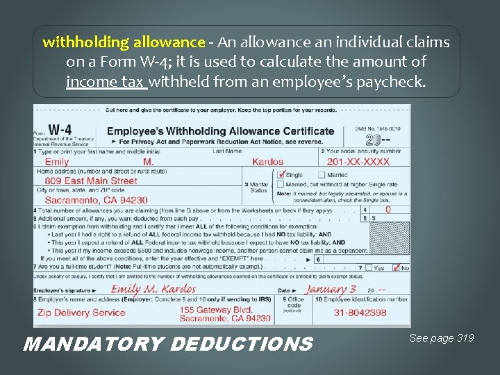 withholding allowance - An allowance an individual claims on a Form W-4; it is