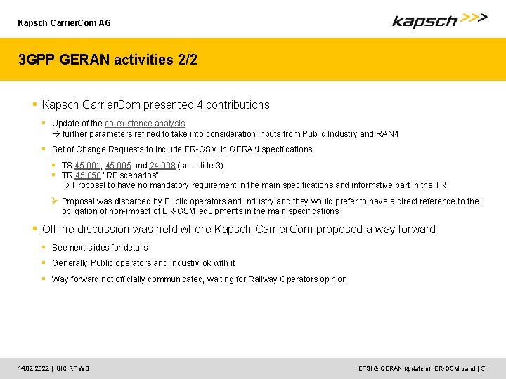 Kapsch Carrier. Com AG 3 GPP GERAN activities 2/2 § Kapsch Carrier. Com presented