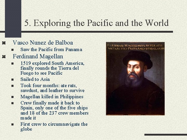 5. Exploring the Pacific and the World Vasco Nunez de Balboa n Saw the