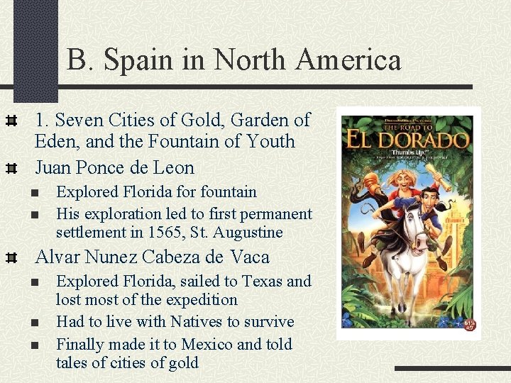 B. Spain in North America 1. Seven Cities of Gold, Garden of Eden, and