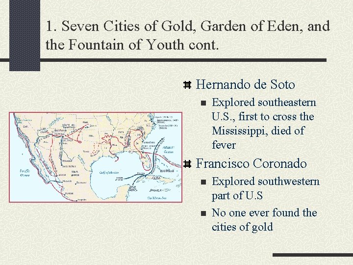 1. Seven Cities of Gold, Garden of Eden, and the Fountain of Youth cont.