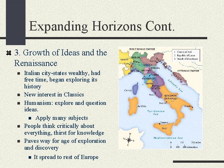 Expanding Horizons Cont. 3. Growth of Ideas and the Renaissance n n n Italian