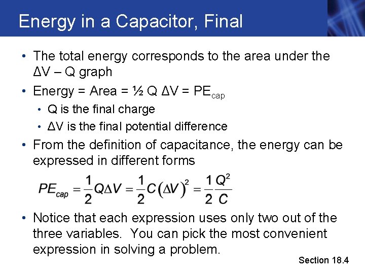 Energy in a Capacitor, Final • The total energy corresponds to the area under