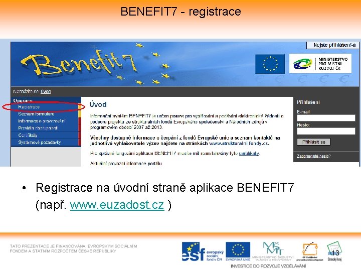 BENEFIT 7 - registrace • Registrace na úvodní straně aplikace BENEFIT 7 (např. www.