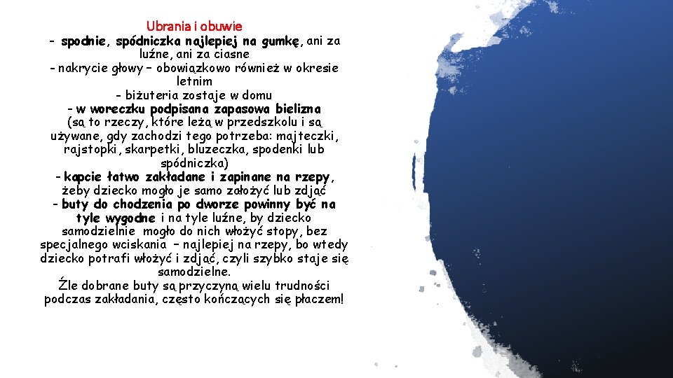 Ubrania i obuwie - spodnie, spódniczka najlepiej na gumkę, ani za luźne, ani za