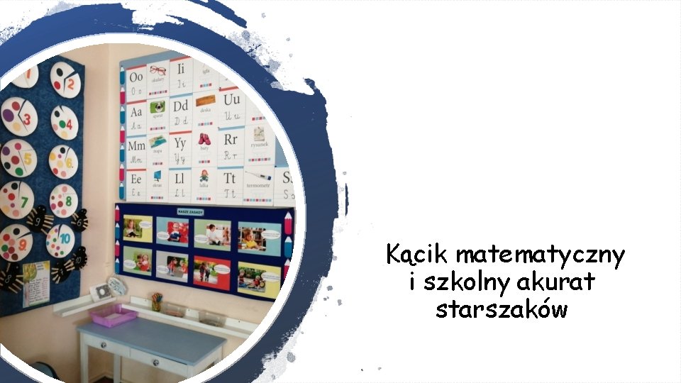 Kącik matematyczny i szkolny akurat starszaków 