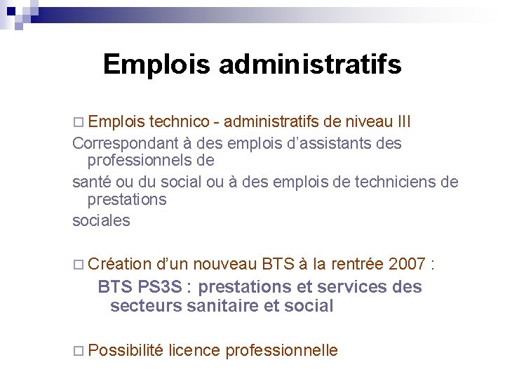 Emplois administratifs ¨ Emplois technico - administratifs de niveau III Correspondant à des emplois