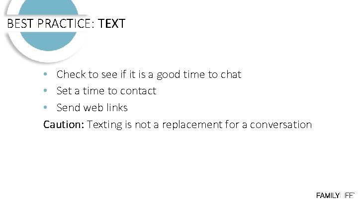 BEST PRACTICE: TEXT • Check to see if it is a good time to