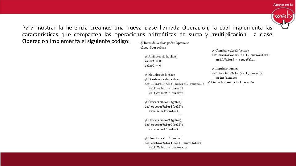 Para mostrar la herencia creamos una nueva clase llamada Operacion, la cual implementa las