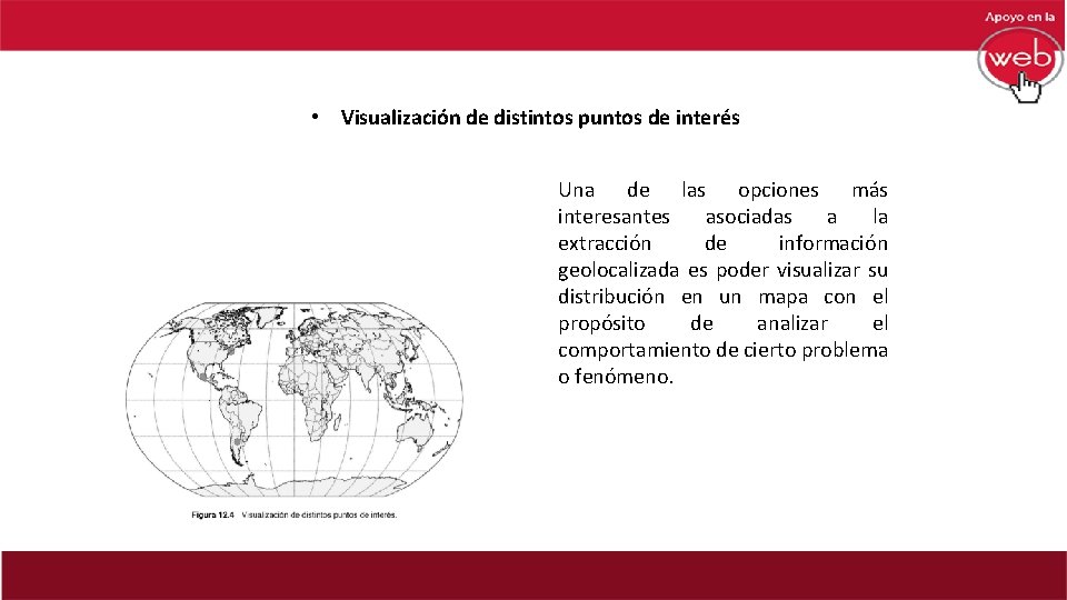  • Visualización de distintos puntos de interés Una de las opciones más interesantes