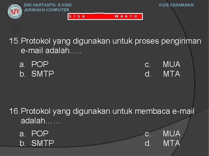 DWI HARTANTO, S. KOM JARINGAN KOMPUTER S I S A KUIS KEAMANAN W A