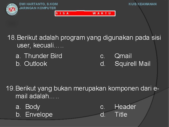 DWI HARTANTO, S. KOM JARINGAN KOMPUTER S I S A KUIS KEAMANAN W A