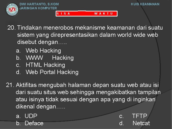 DWI HARTANTO, S. KOM JARINGAN KOMPUTER S I S A KUIS KEAMANAN W A