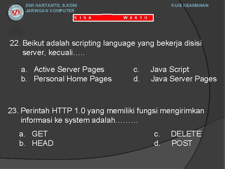 DWI HARTANTO, S. KOM JARINGAN KOMPUTER S I S A KUIS KEAMANAN W A