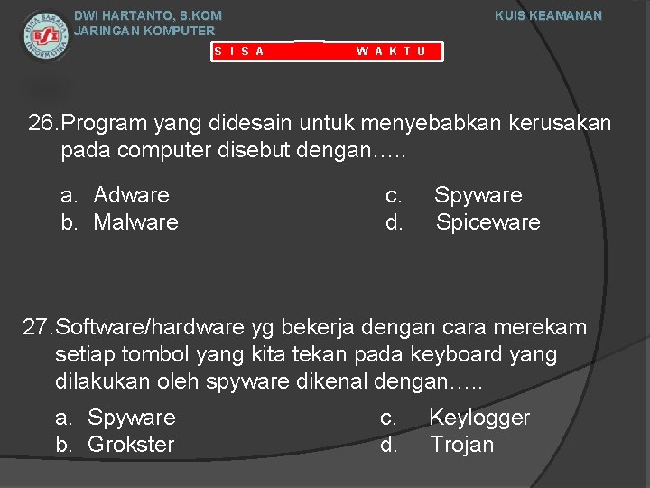 DWI HARTANTO, S. KOM JARINGAN KOMPUTER S I S A KUIS KEAMANAN W A