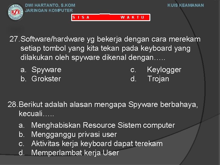DWI HARTANTO, S. KOM JARINGAN KOMPUTER S I S A KUIS KEAMANAN W A