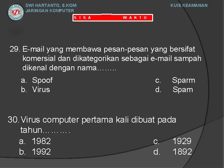 DWI HARTANTO, S. KOM JARINGAN KOMPUTER S I S A KUIS KEAMANAN W A