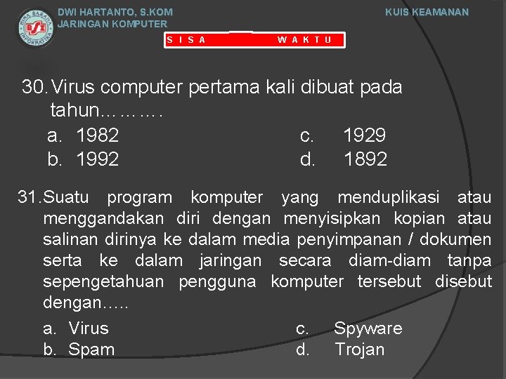 DWI HARTANTO, S. KOM JARINGAN KOMPUTER S I S A KUIS KEAMANAN W A