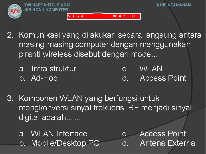 DWI HARTANTO, S. KOM JARINGAN KOMPUTER S I S A KUIS KEAMANAN W A